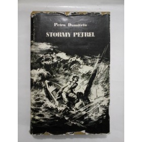   STORMY  PETREL  (PASAREA  FURTUNII)  -  Petru  Dumitriu